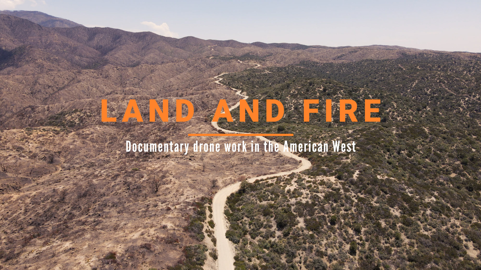 Read more about the article Land and Fire – Drone Reel